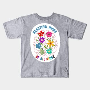 beautiful minds of all kinds Kids T-Shirt